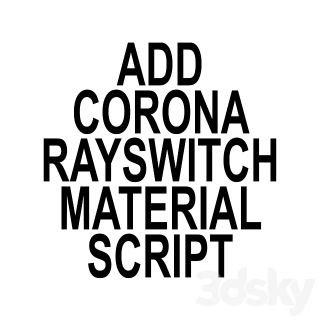 Corona ray switch script v0.2 3D Model