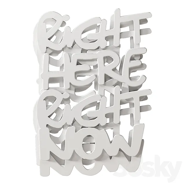 Three-dimensional inscription “Right Here Right Now” on the wall 3D Model